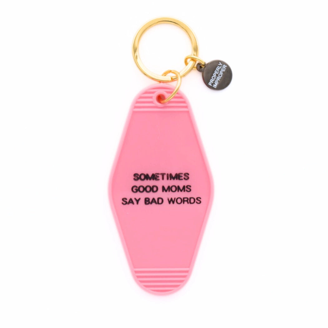 Hot Stamped Motel Keychain Sometimes Good Moms
